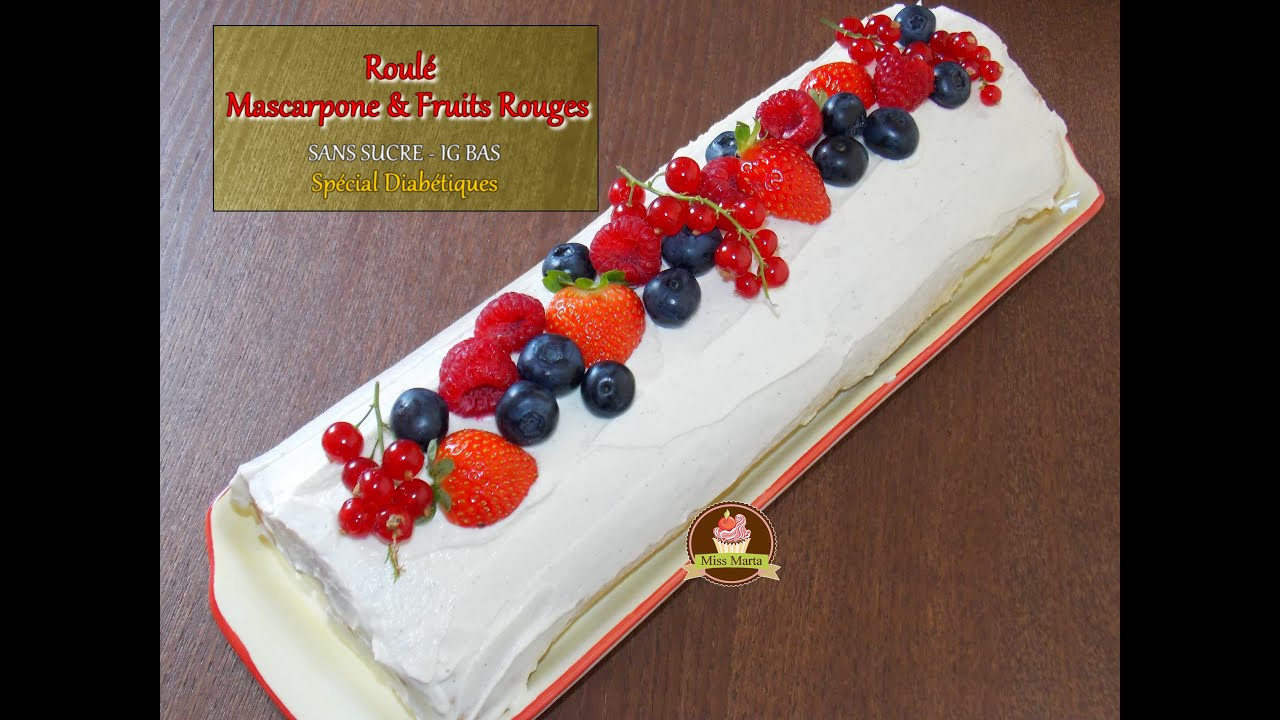 Roulé Mascarpone & Fruits Rouges sans sucre IG bas - Spécial Diabétiques - Miss Marta