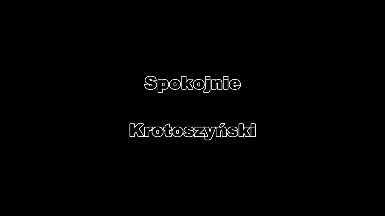 Spokojnie - Krotoszyński