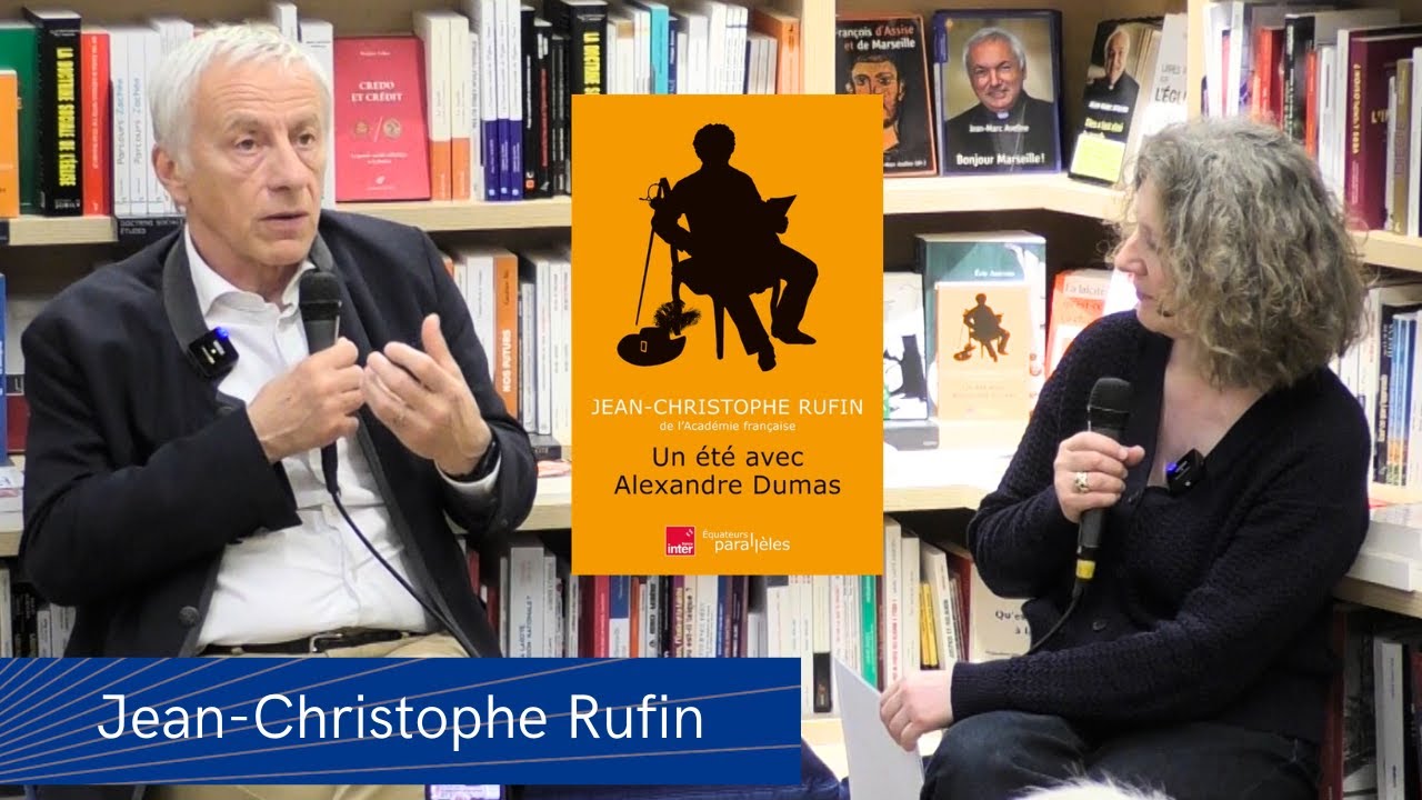 Jean-Christophe Rufin - Un &eacute;t&eacute; avec Alexandre Dumas