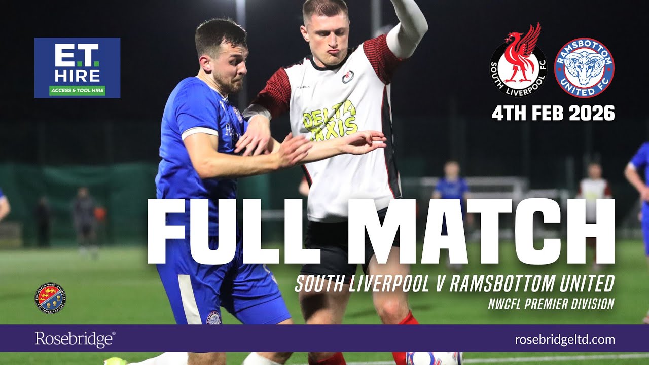 FULL MATCH: SOUTH LIVERPOOL 0-2 RAMSBOTTOM UNITED