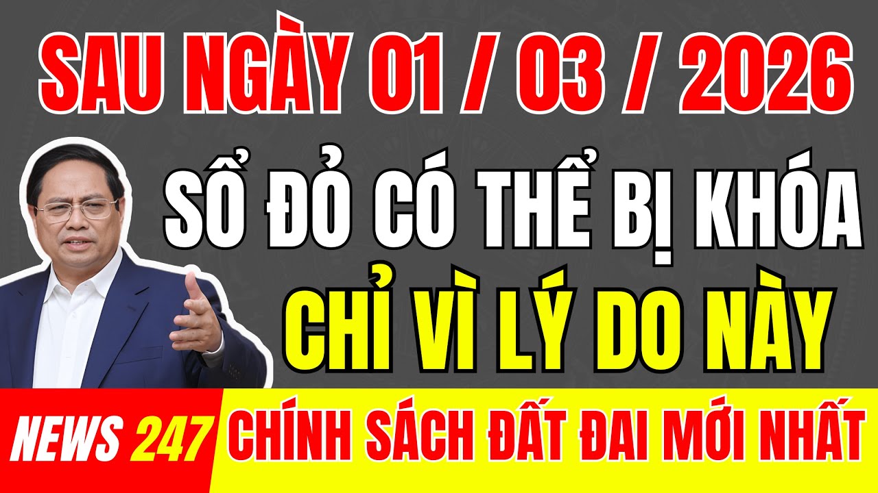 Cảnh Báo 01/03/2026: Sổ Đỏ Có Thể Bị “Khóa” Vì Lý Do Này | #tintuc   #datdai