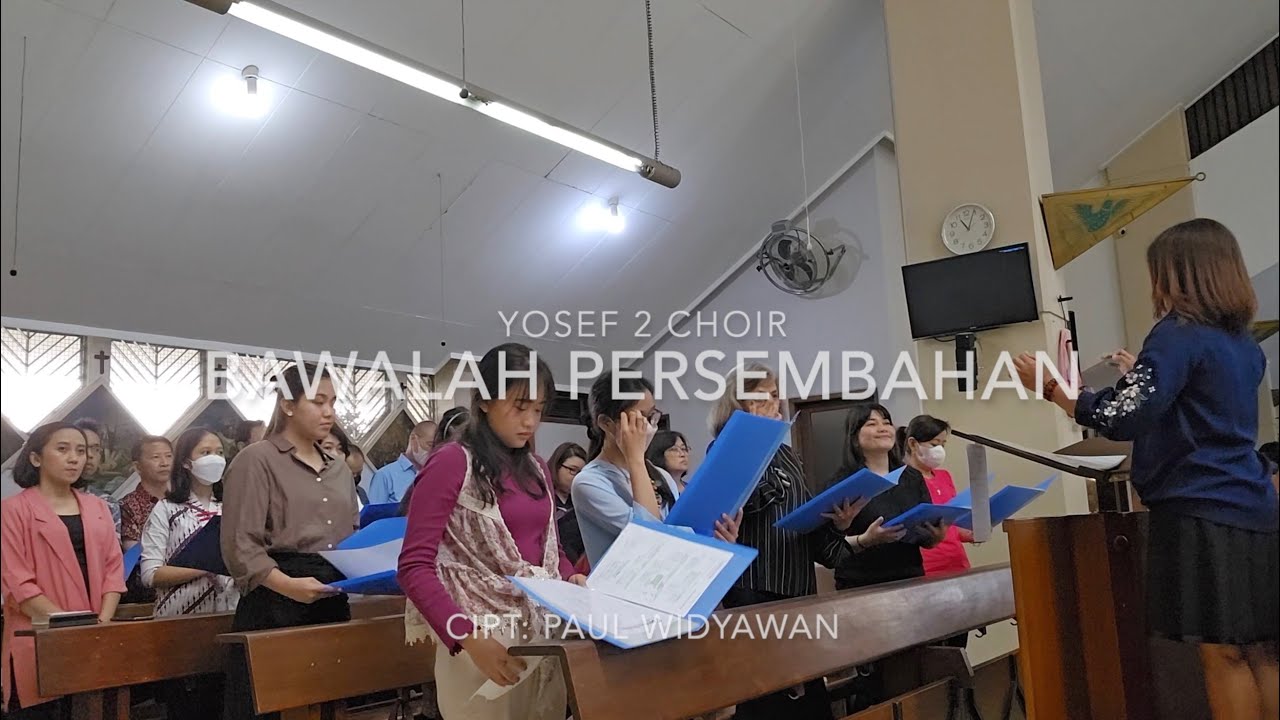 Bawalah Persembahan (Paul Widyawan) - by Yosef2 Choir