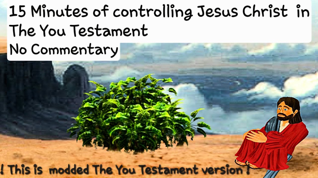15 Minutes of controlling Jesus in The You Testament 2D | No Commentary