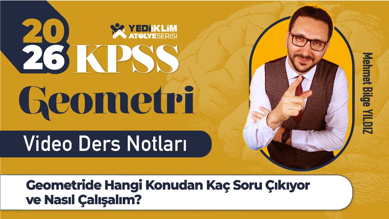 Geometride Hangi Konudan Kaç Soru Çıkıyor? ve Nasıl Çalışalım? - Mehmet Bilge YILDIZ