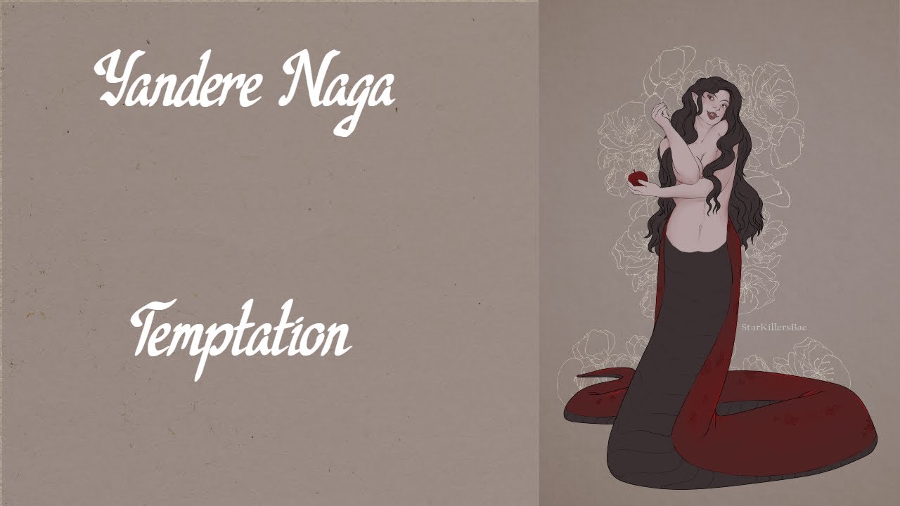 Yandere Naga ~ Temptation || [Female ASMR RP]