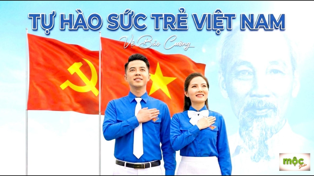 TỰ HÀO SỨC TRẺ VIỆT NAM | Vệ Bảo Cường | Bài hát về Đoàn Thanh niên Cộng sản Hồ Chí Minh