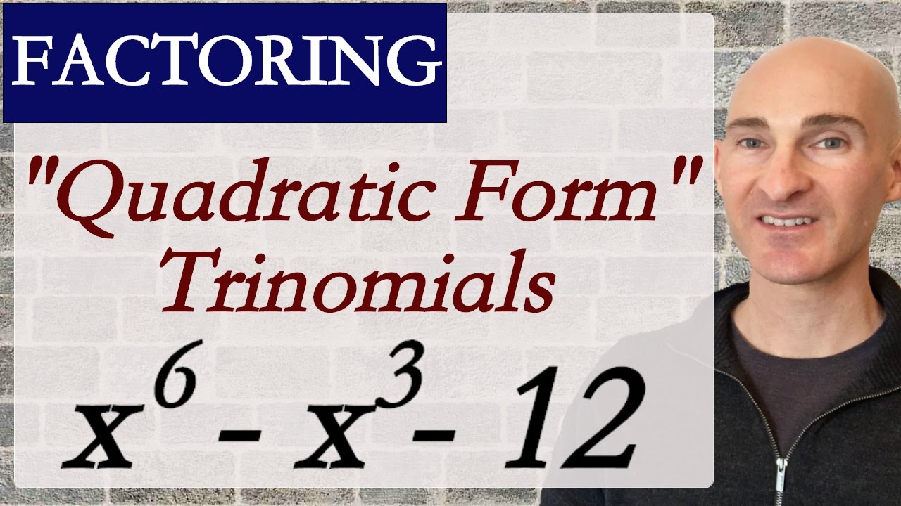 Factoring Quadratic Form Trinomials