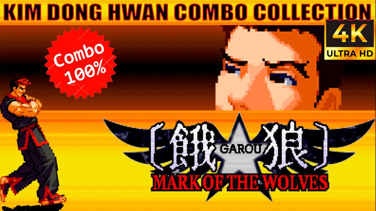 KIM DONG HWAN Combos Video - Garou: Mark Of The wolves #03
