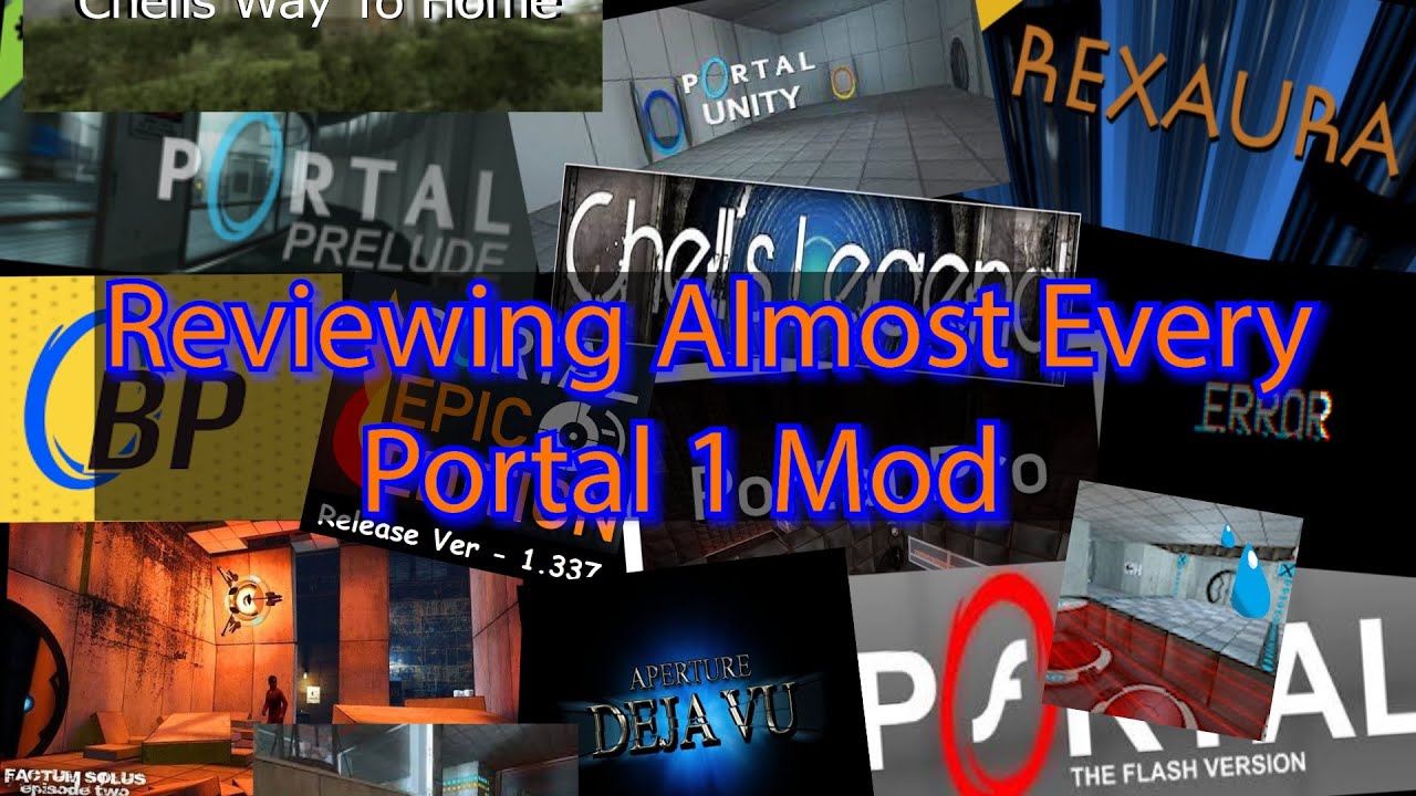 Reviewing Almost Every Portal 1 Mod