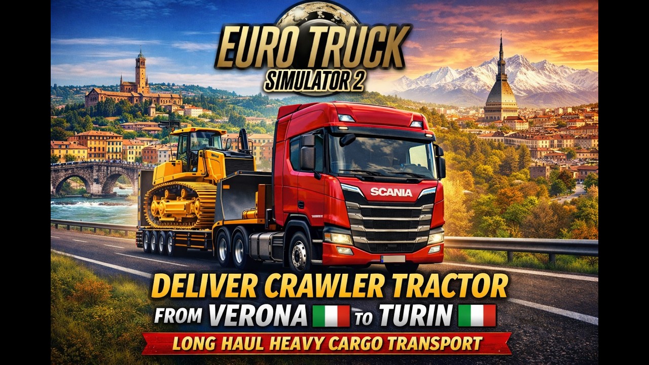 Euro Truck Simulator 2 | Deliver Crawler Tractor from Verona 🇮🇹 to Turin 🇮🇹  Heavy Cargo Long Haul