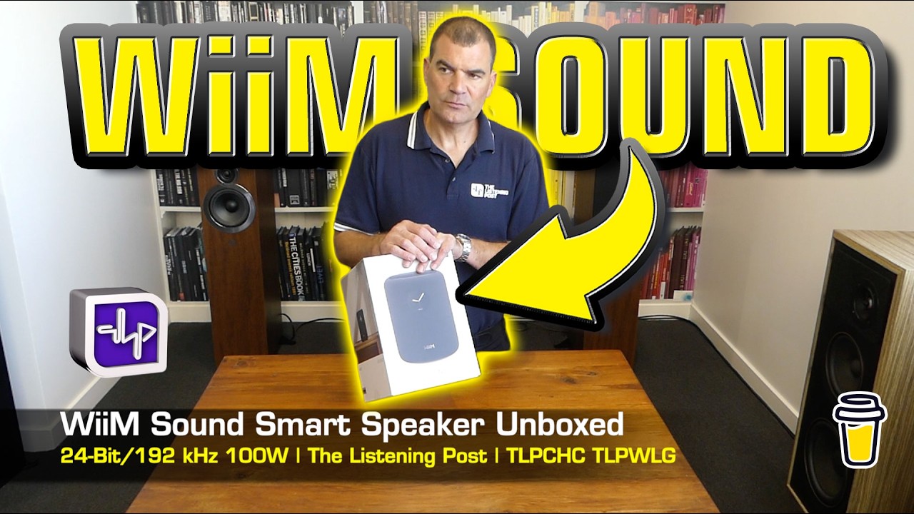 WiiM Sound Smart Speaker Unboxed | The Listening Post | TLPCHC TLPWLG