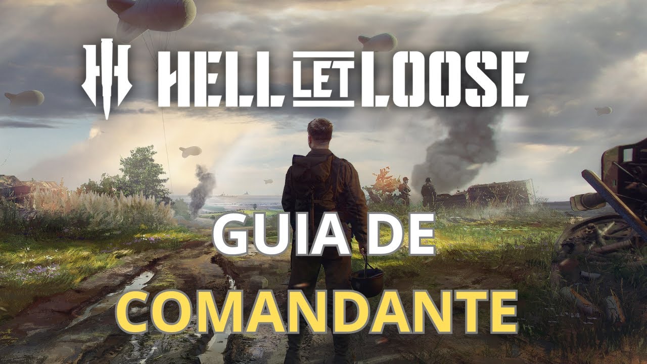 Hell Let Loose: Guia de COMANDANTE