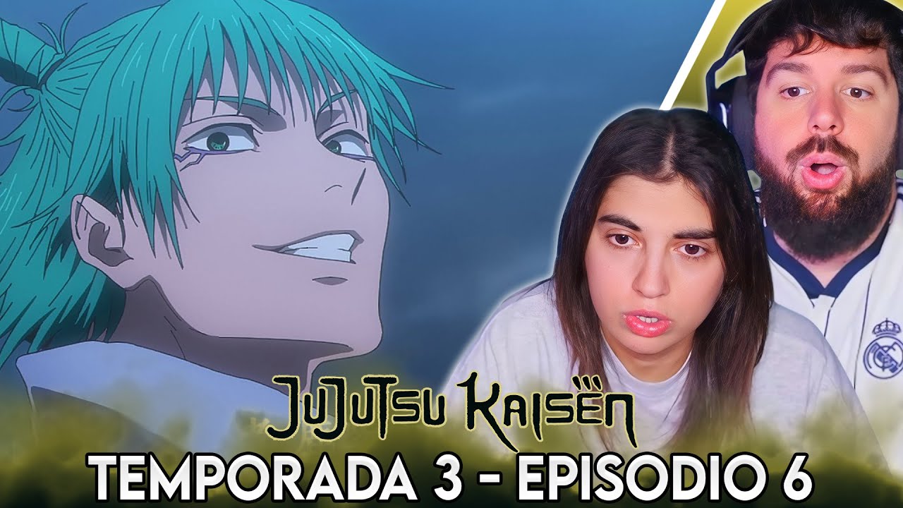 ¡¿Y AHORA QUÉ!? - REACCIÓN 3X06 JUJUTSU KAISEN