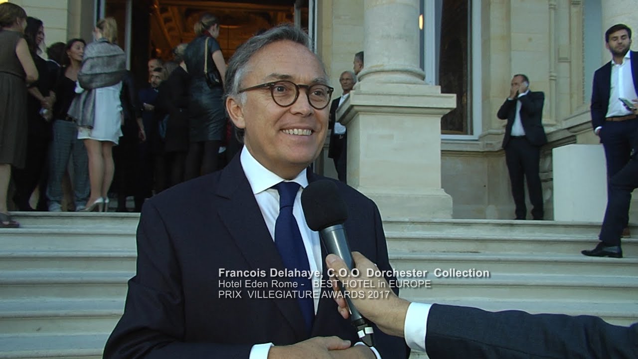 Interview Francois Delahaye - COO Dorchester Collection and winner of BEST HOTEL in Europe