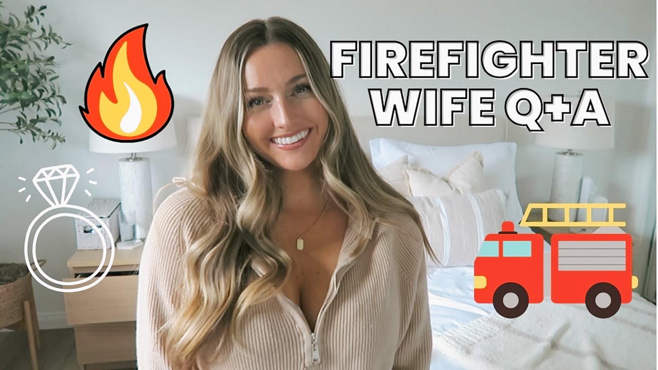 Firefighter Wife Q+A