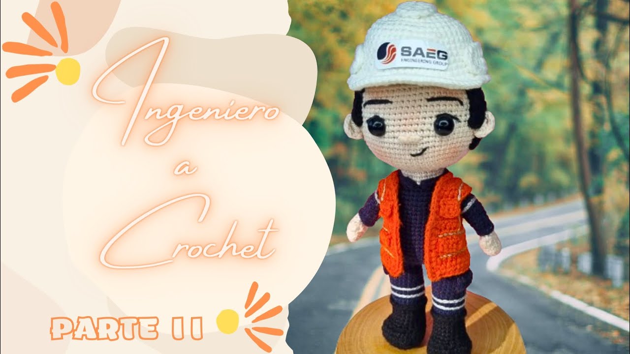 INGENIERO A CROCHET AMIGURUMI / PASO A PASO PARTE II