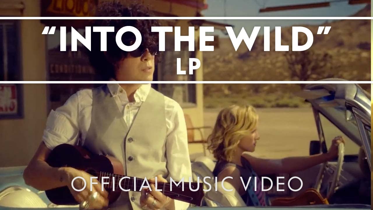 LP - Into The Wild (Official Music Video)