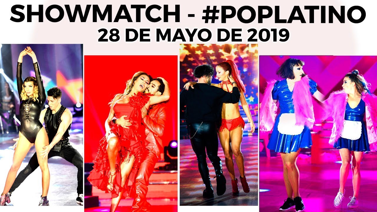 Showmatch #SúperBailando - Programa 28/05/19 - Primera gala de #PopLatino