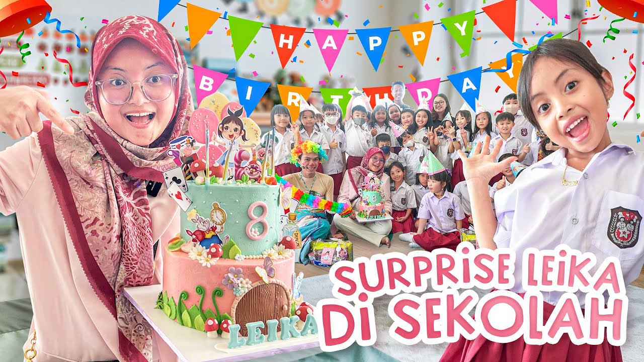 BUNDA KASIH LEIKA SURPRISE BIRTHDAY DI SEKOLAH 😍 TOMPEL USIL JADI BADUT DI PESTA ULANG TAHUN LEIKA