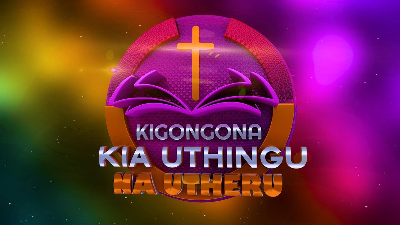 KIGONGONA KIA UTHINGU NA UTHERU@ The Righteous kingdom ministry