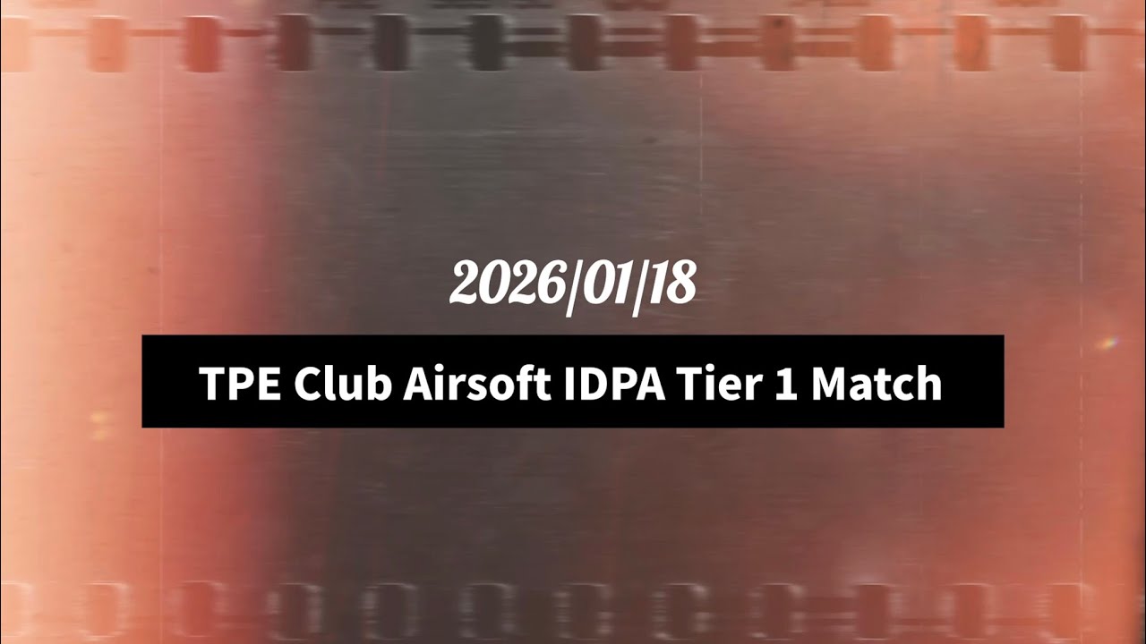 20260118 - TPE Club IDPA Tier 1 Match