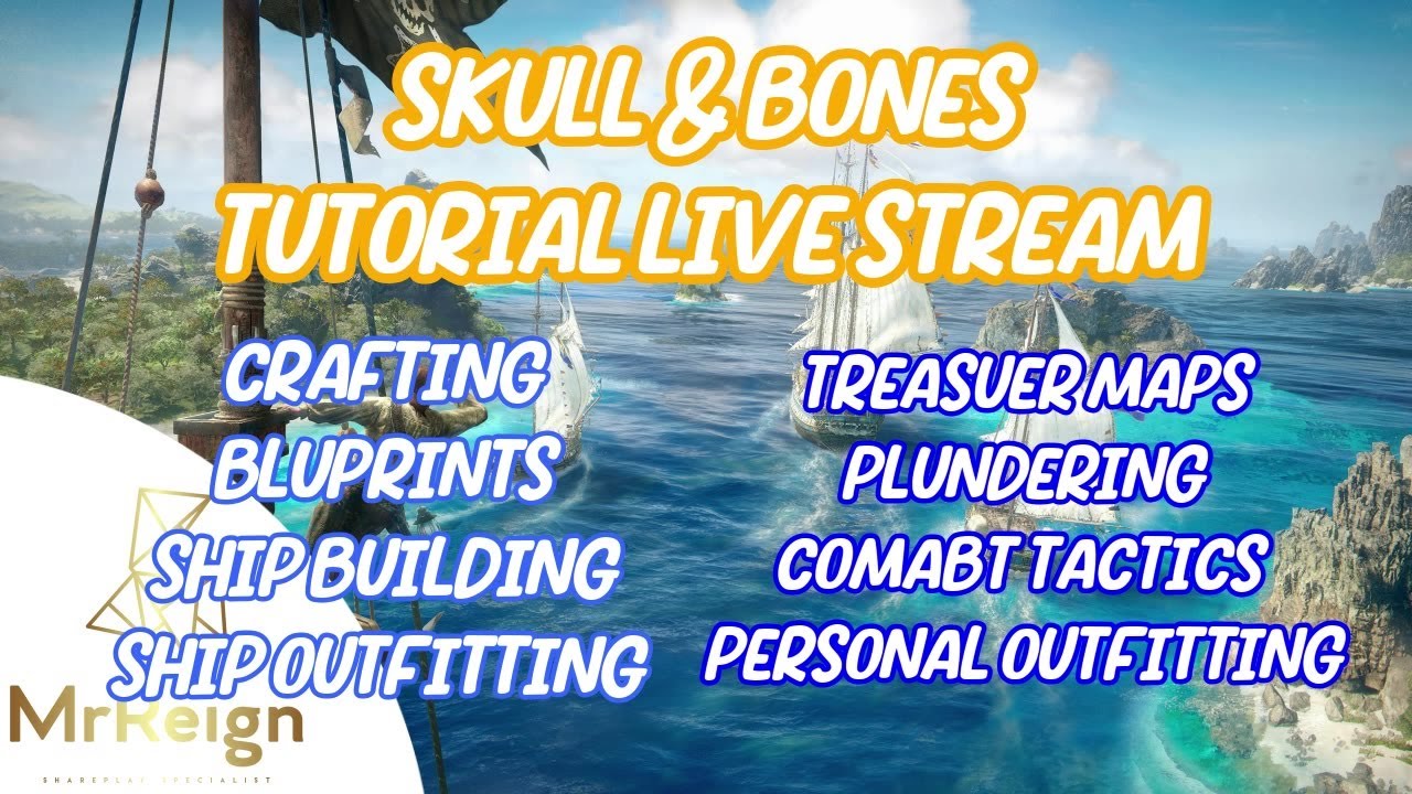 Skull & Bones Live Stream Tutorial - Combat Crafting Plundering ships blueprints & More!
