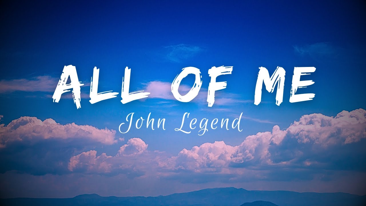 John Legend   All of Me Lyrics