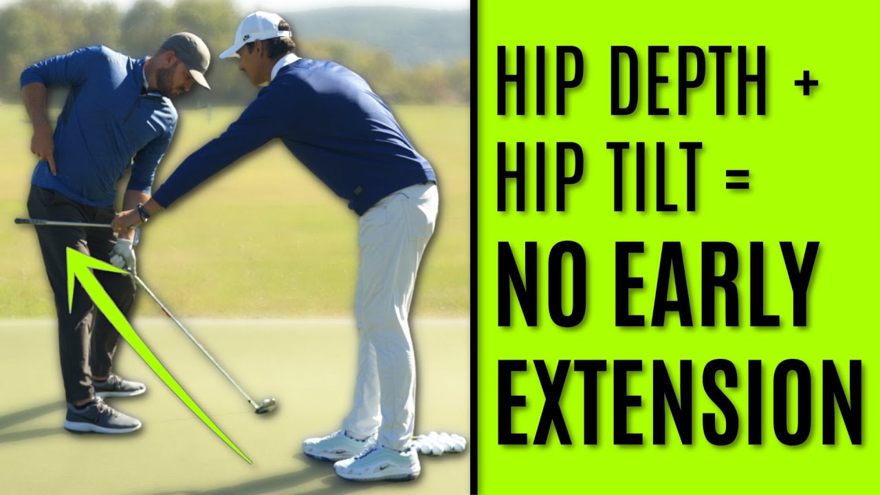 GOLF: Hip Depth + Hip Tilt = No Early Extension