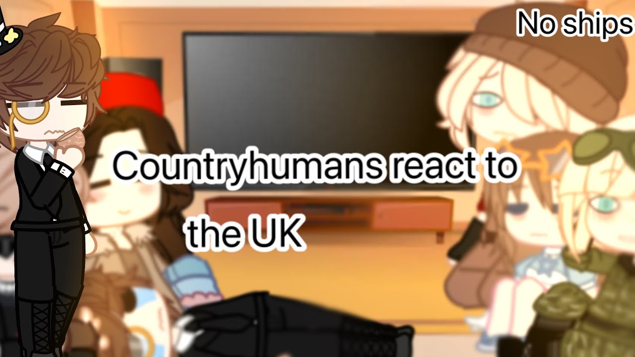 Countryhumans react to the UK (credits in description)