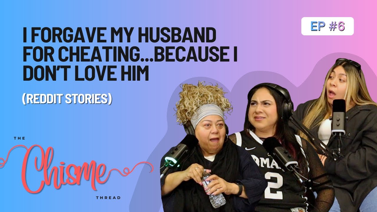 I forgave my husband for cheating...because I  Don’t love him (Reddit Stories)