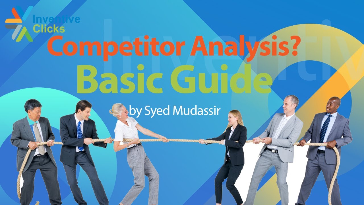 How to do Competitor Analysis? Basic Tutorial About Competitor Analysis