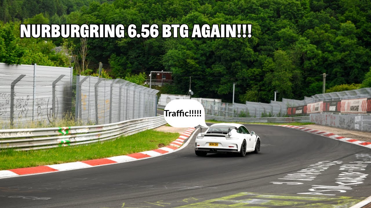 GT3 RS Nurburgring 6.56 BTG AGAIN!!!! Traffic!!!!