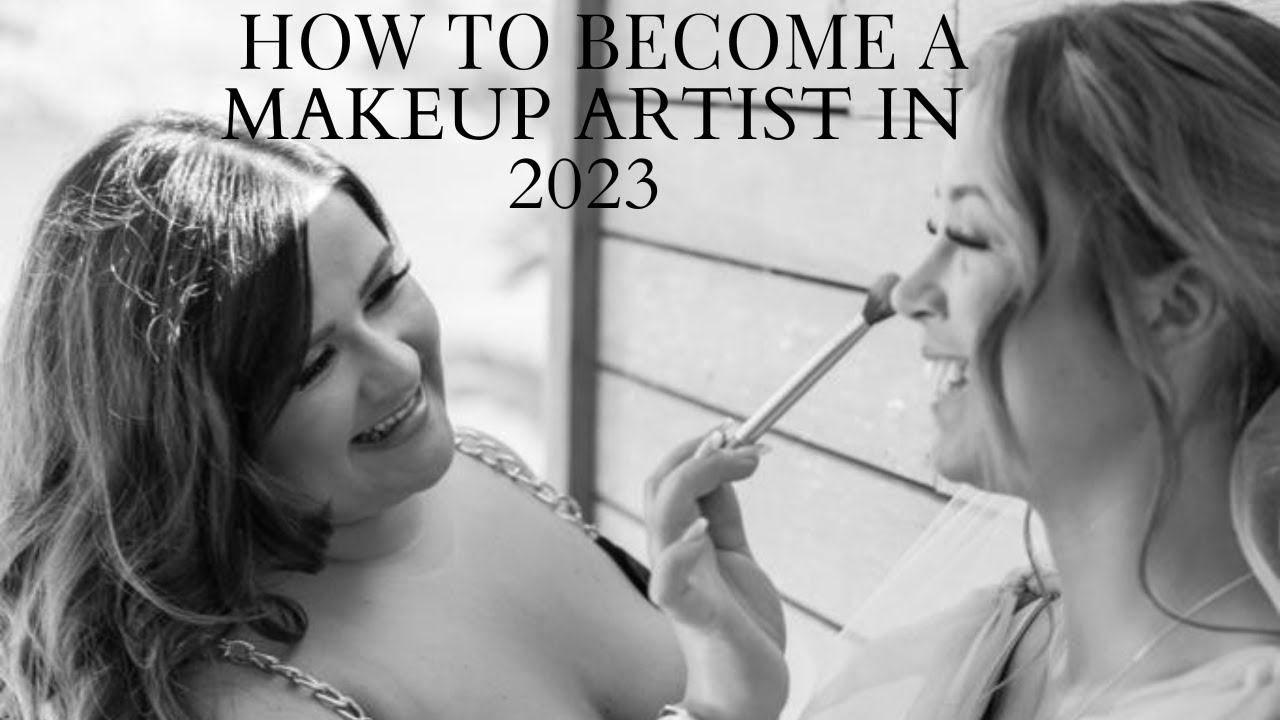 How to become a Makeup Artist in 2023 | Advice from a MUA with 5 years experience