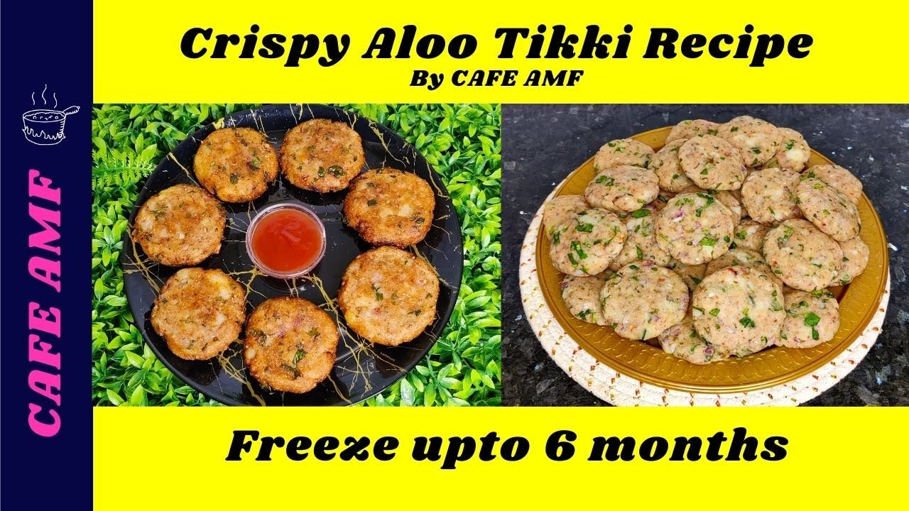 Freeze & Store Aloo Tikki Recipe By CAFE AMF | Freeze Upto 6 Months | Crispy Aloo Ki Tikki