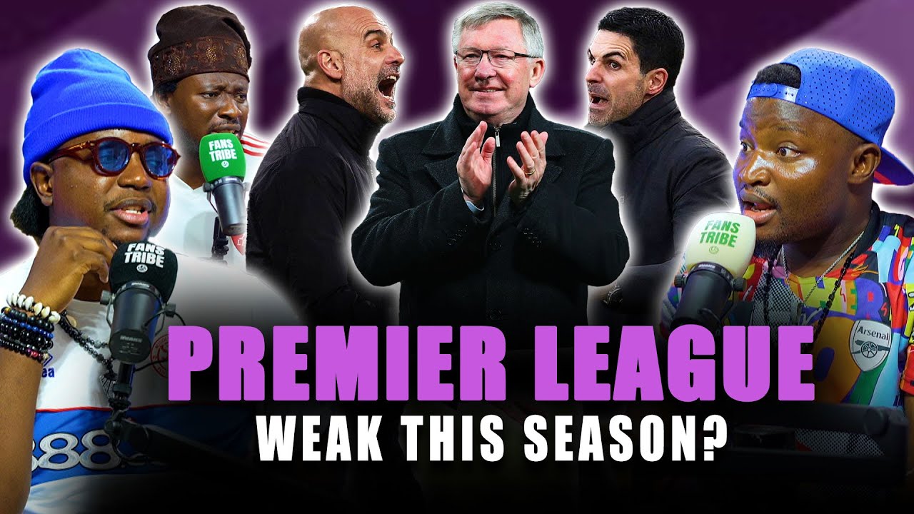 PREMIER LEAGUE WEAK THIS SEASON? (FT. Tox, Godfrey, Kurotams, Dani & Cali)