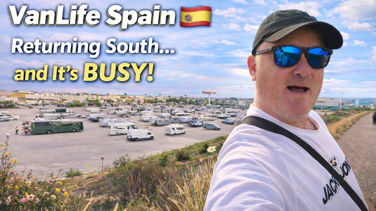 VanLife Spain: Heading South & Returning to a VERY Busy Parkup