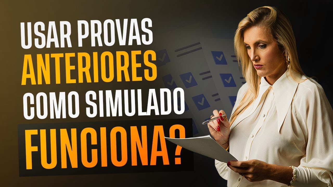 USAR PROVAS ANTERIORES COMO SIMULADO FUNCIONA?