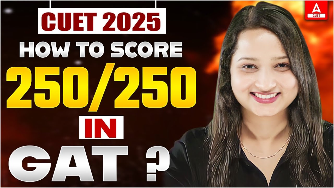 How to Score 250 in CUET GAT 2025? 📚 Ultimate Plan for Quant, Reasoning & CA