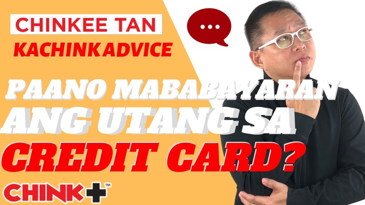 KaChink Advice: Paano Mababayaran ang Utang sa Credit Card