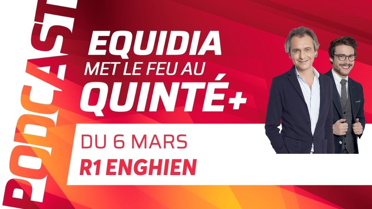 Equidia met le feu au Quinté du 6/3 à Enghien.