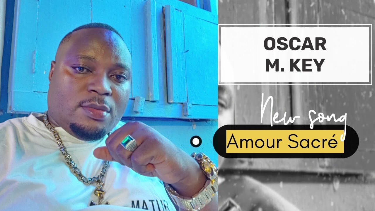 amour sacré oscar mkey officiel