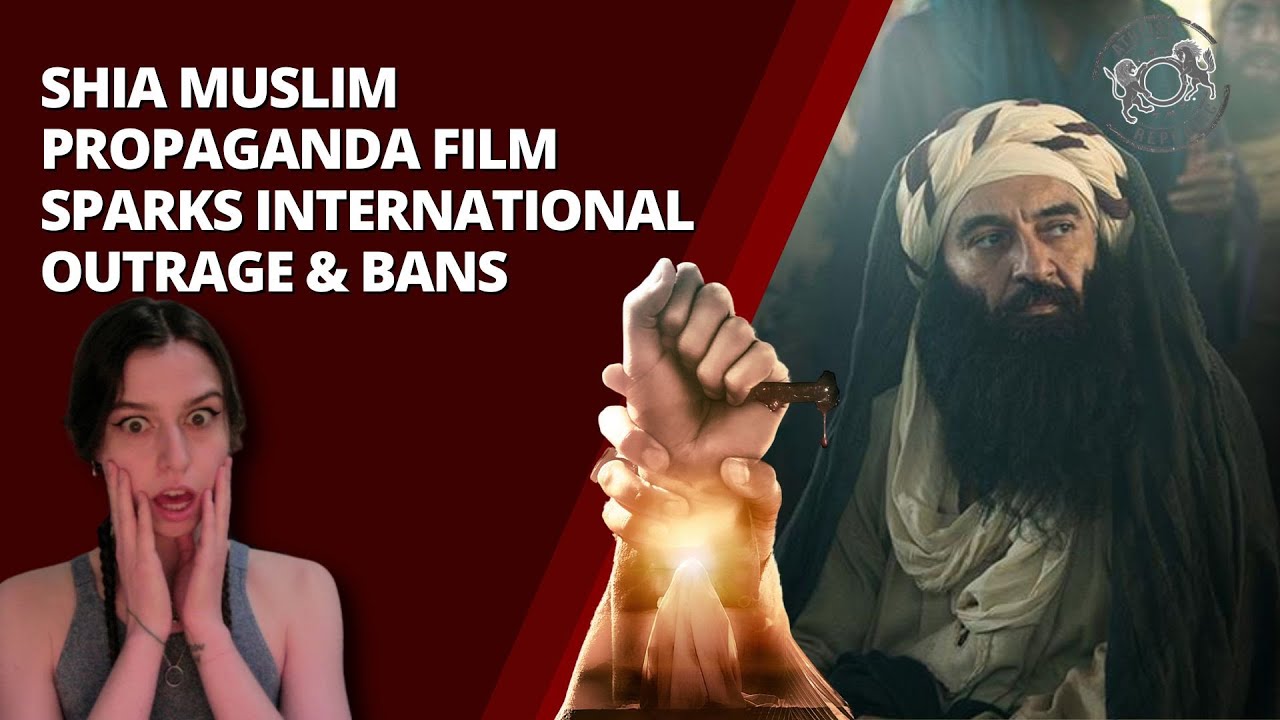 Shia Muslim Propaganda Film Sparks International Outrage & Bans