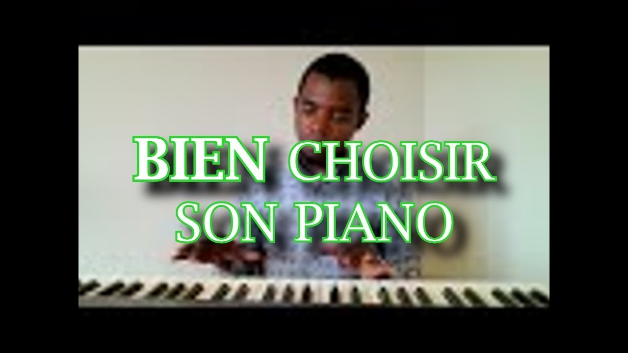 [Premiers pas] Bien CHOISIR son PIANO