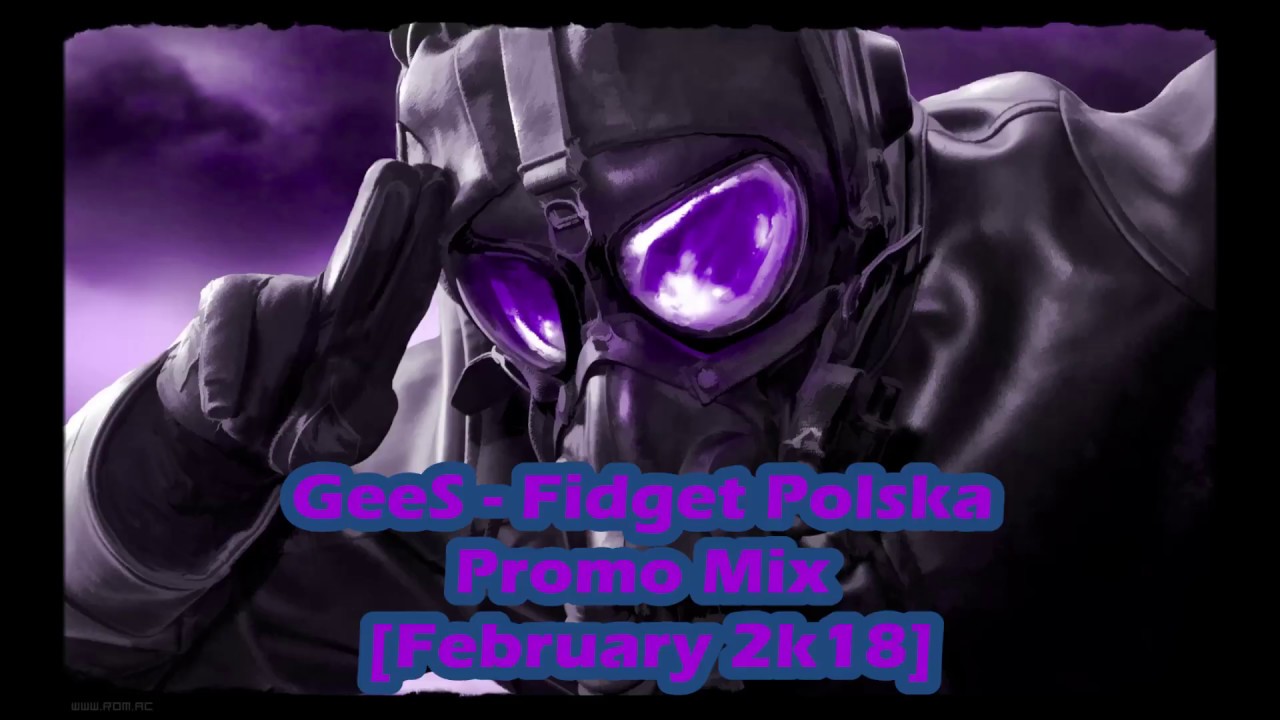 GeeS - Fidget Polska Promo Mix [February 2k18]