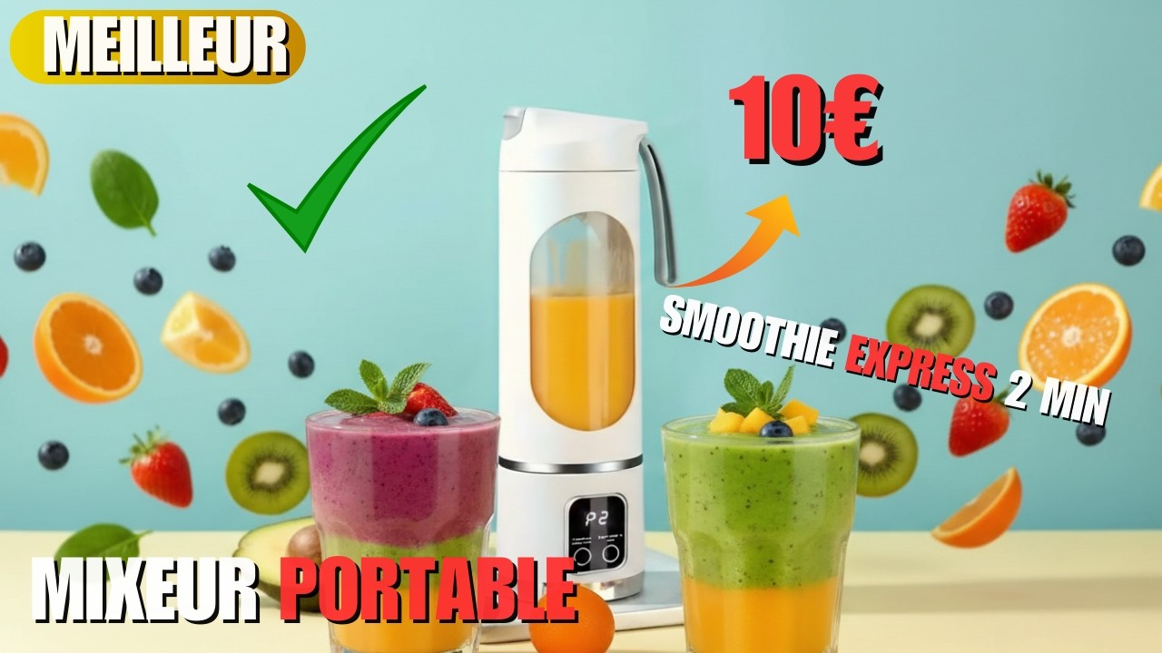 Mixeur portable : 
