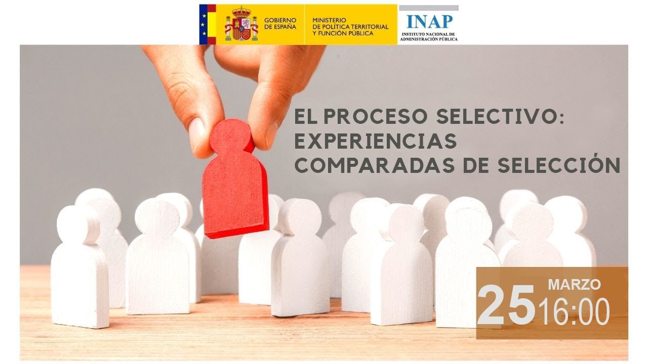 El proceso selectivo: Experiencias comparadas de selección