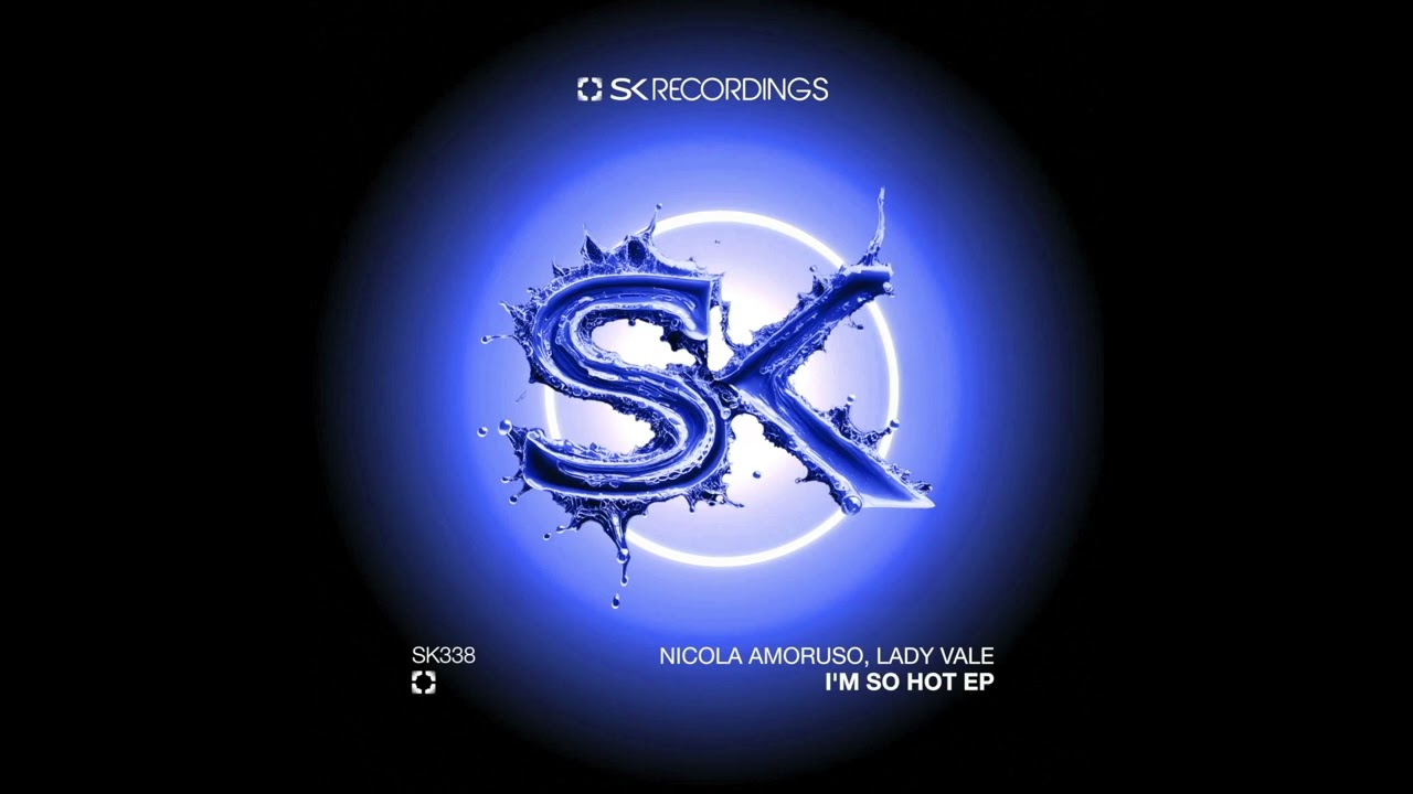 Nicola Amoruso - I'm So Hot (Original Mix) [SK338]