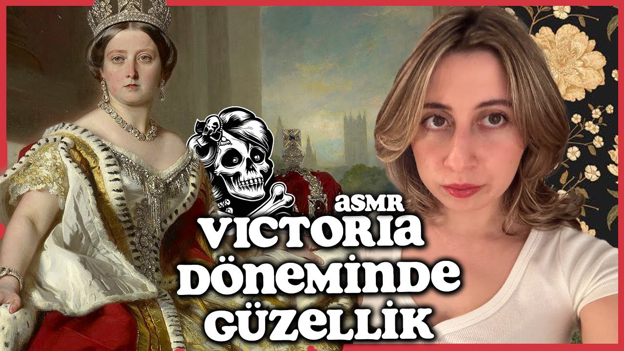 Victoria Dönemi Kadınlarının Zehirli Güzellikleri | ASMR Türkçe | Softspoken | Makyaj ASMR