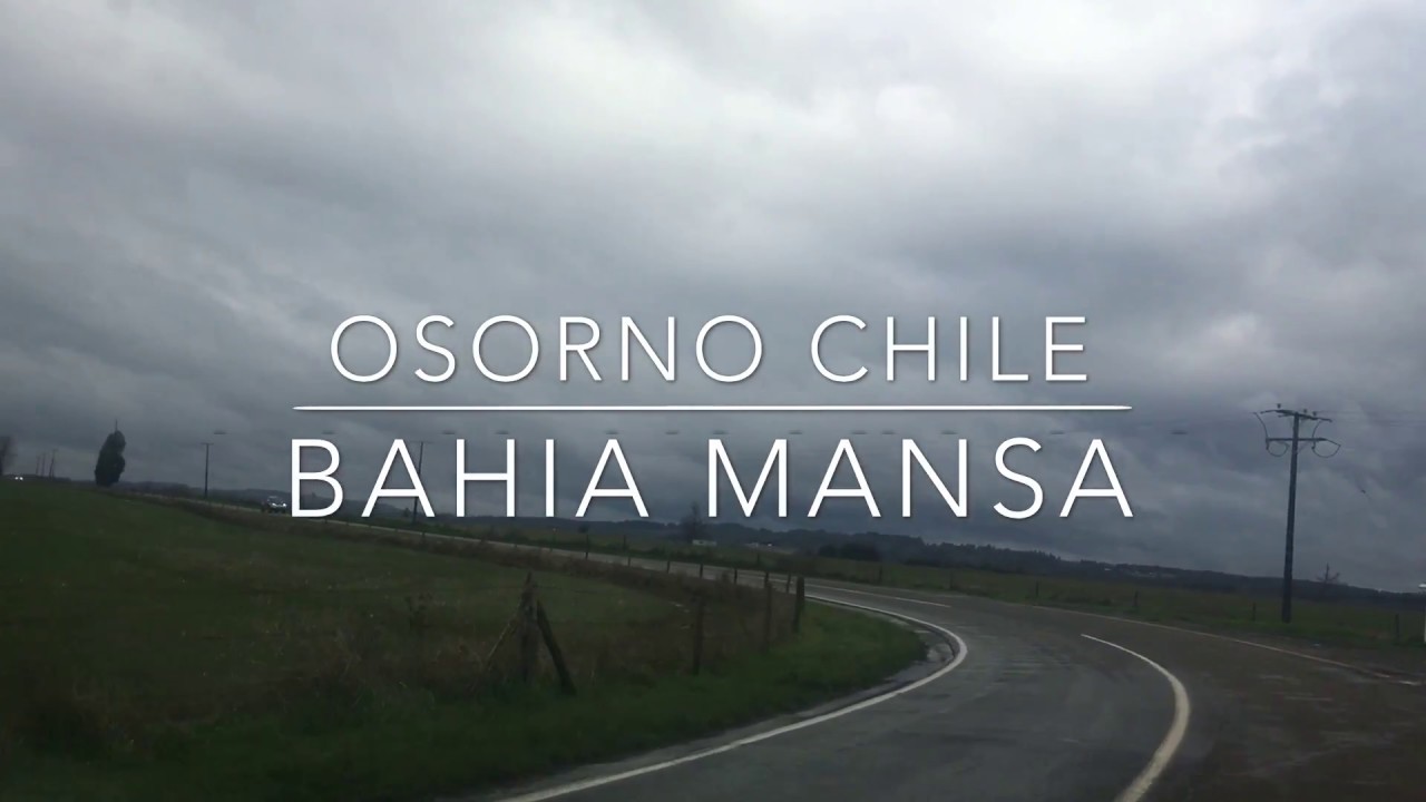 Osorno Chile - Bahía Mansa