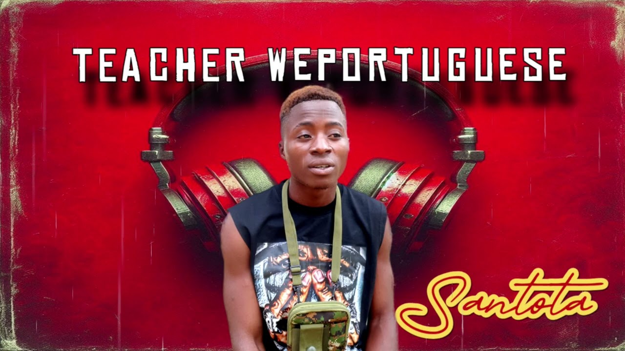 Santota - Teacher WePortuguese [Official Audio]